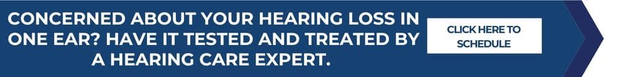 Concerned about your hearing loss in one ear? Have it tested and treated by a hearing care expert. 